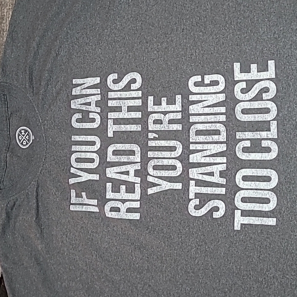 DOM "IF YOU CAN READ THIS YOU'RE STANDING TOO CLOSE" Graphic Design Tee-… - Picture 2 of 9
